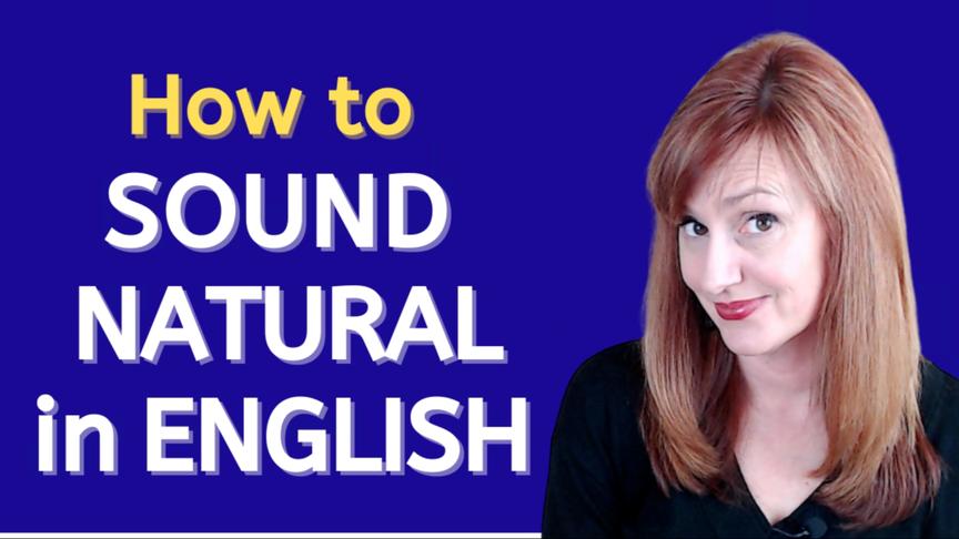 [图]How to sound Natural in English?