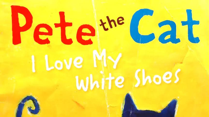 [图]原版英语绘本阅读：Pete the Cat_ I Love My White Shoes